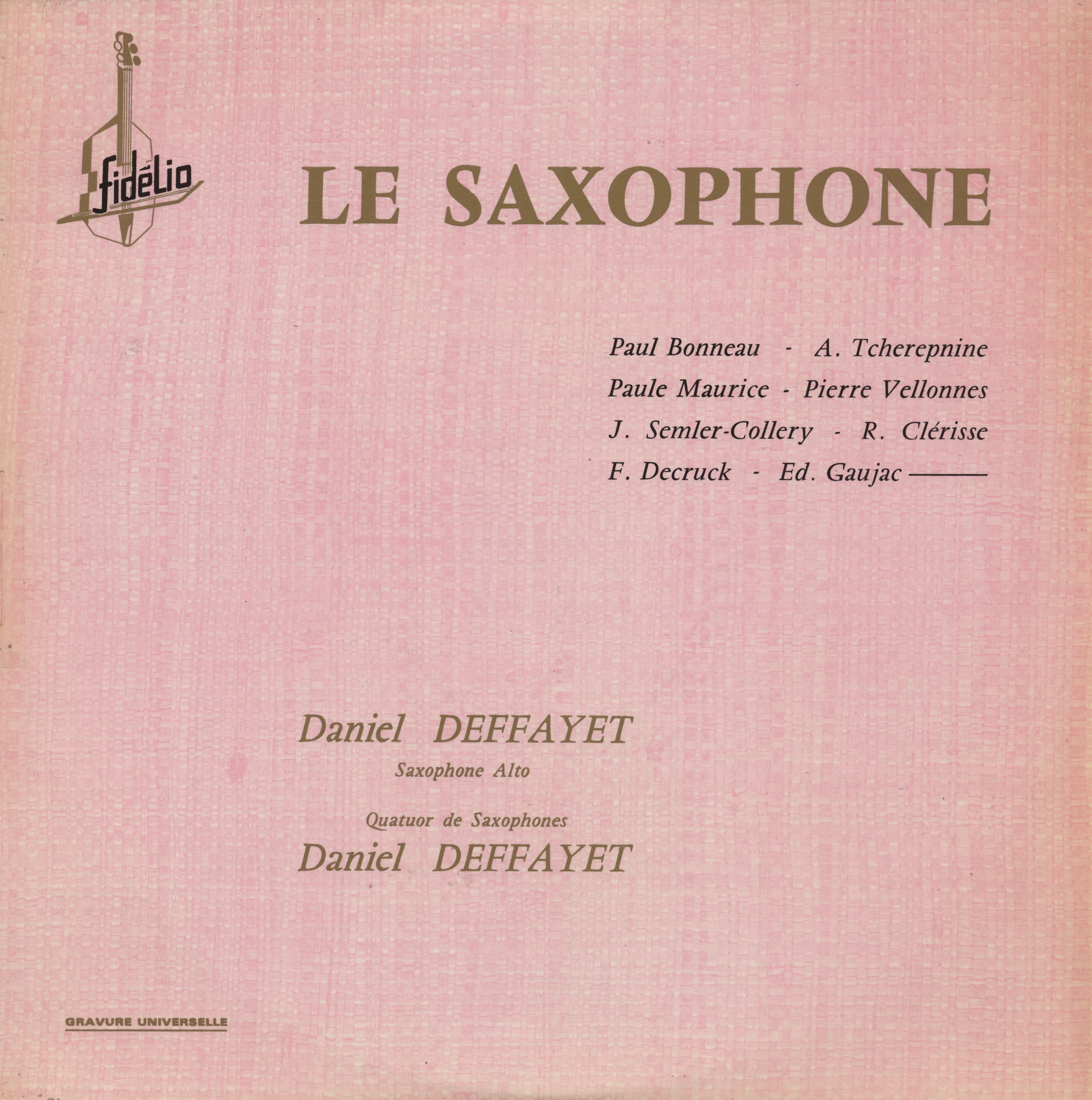 Daniel Deffayet, Quatuors de Saxophone Deffayet – Le saxophone (Fidelio) album cover